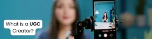 UGC Creator shooting video content